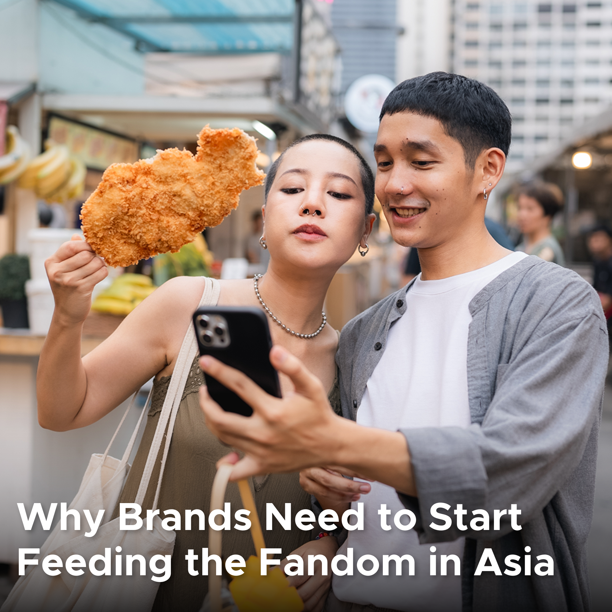 Why Brands Need to Start Feeding the Fandom in Asia