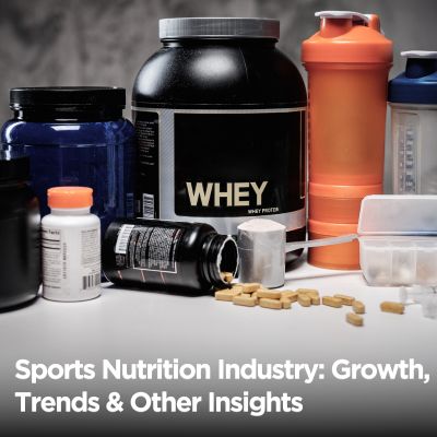 Sports Nutrition Industry: Growth, Trends & Other Insigh