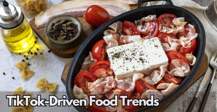 tiktok-driven-food-trends