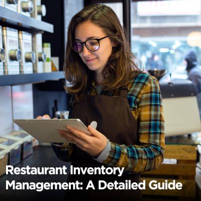 Restaurant Inventory Management: A Detailed Guide