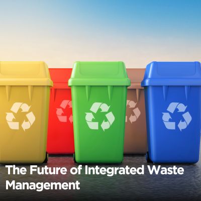 The Future of Integrated Waste Management: Trends & Innovations