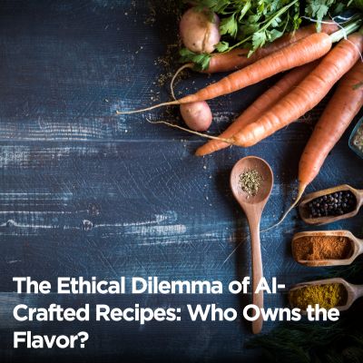 The Ethical Dilemma of AI-Crafted Recipes: Who Owns the Flavor?