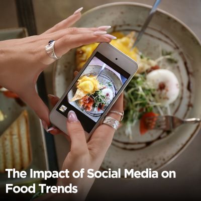 The Impact of Social Media on Food Trends